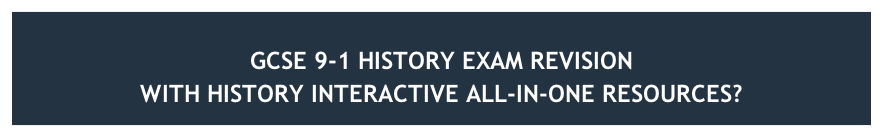GCSE 9-1 HISTORY EXAM REVISION  WITH HISTORY INTERACTIVE ALL-IN-ONE RESOURCES?